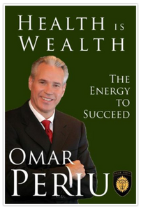 HEALTH IS WEALTH by Omar Periu