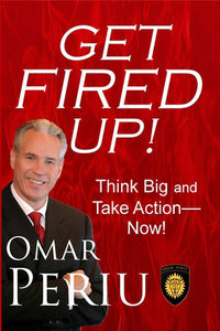 GET FIRED UP by Omar Periu