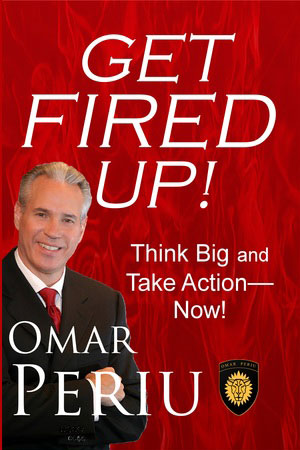 GET FIRED UP by Omar Periu